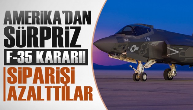 ABD'den sürpriz F-35 kararı! Siparişi azalttılar